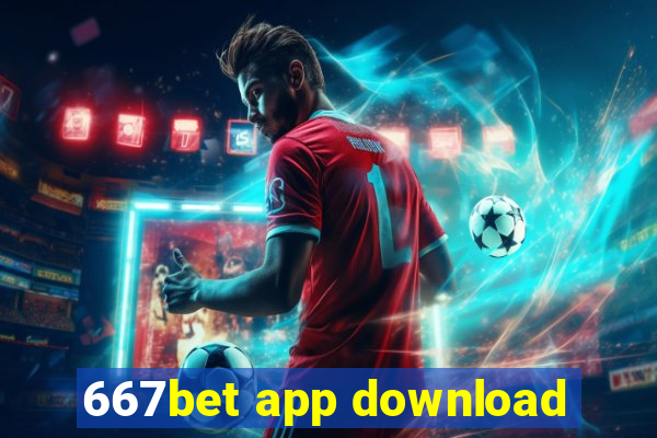 667bet app download